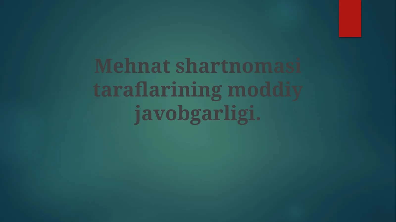 Mehnat shartnomasi taraflarining moddiy javobgarligi 1