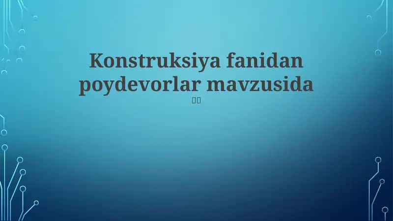 Konstruksiya fanidan poydevorlar mavzusida 1
