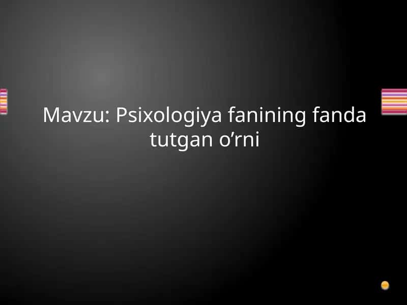 Psixologiya fanining fanda tutgano’rni 1