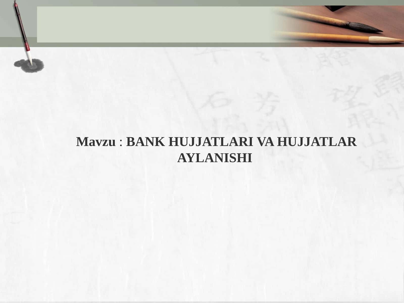 BANK HUJJATLARI VA HUJJATLAR AYLANISHI 1