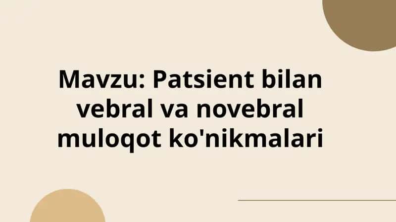 Patsient bilan vebral va novebral muloqot ko'nikmalari 1