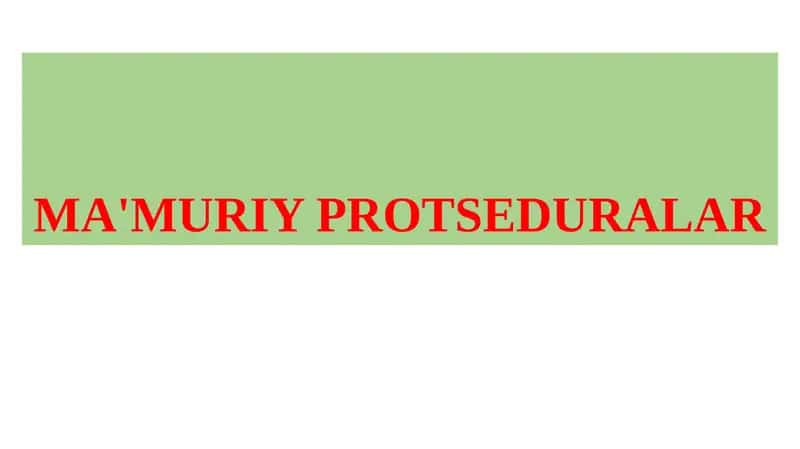 Ma'muriy Protseduralar 1