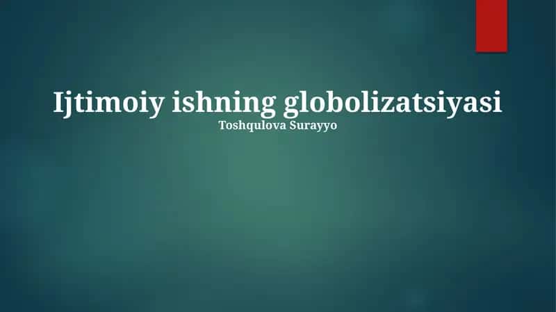 Ijtimoiy ishning globolizatsiyasi 1