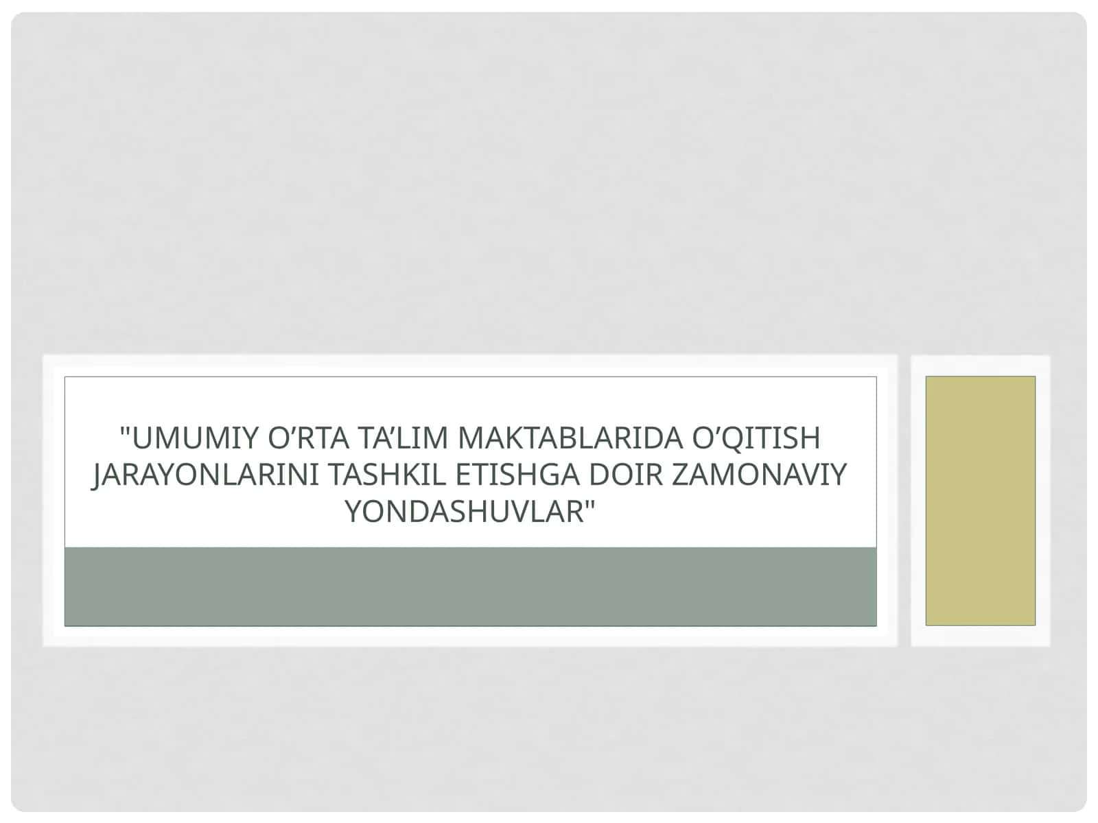 Umumiy o’rta ta’lim maktablarida o’qitish jarayonlarini tashkil etishga doir zamonaviy yondashuvlar 1