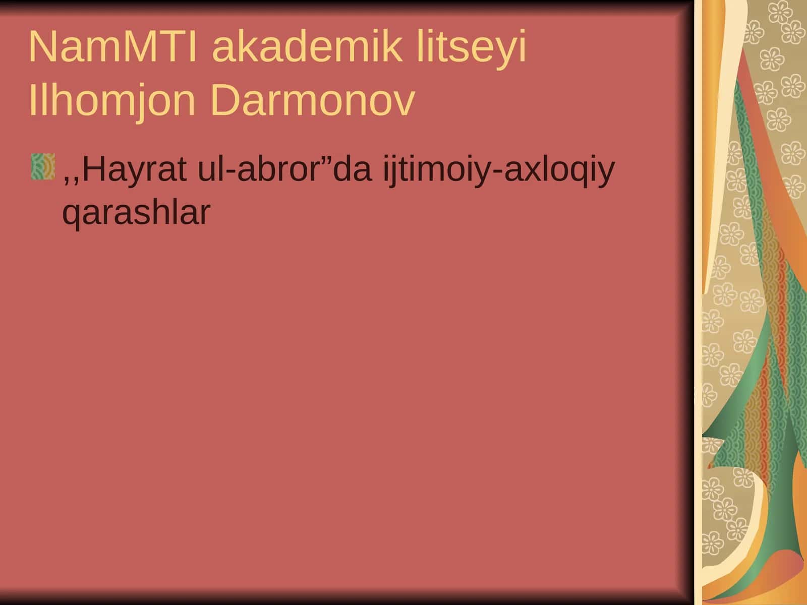 NamMTI akademik litseyi Ilhomjon Darmonov,,Hayrat ul-abror” 1