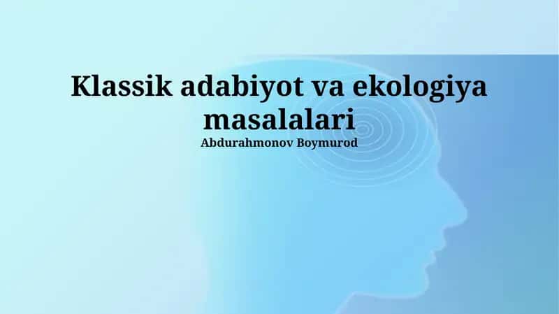 Klassik adabiyot va ekologiya masalalari 1