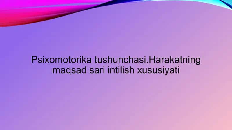 Psixomotorika tushunchasi 1