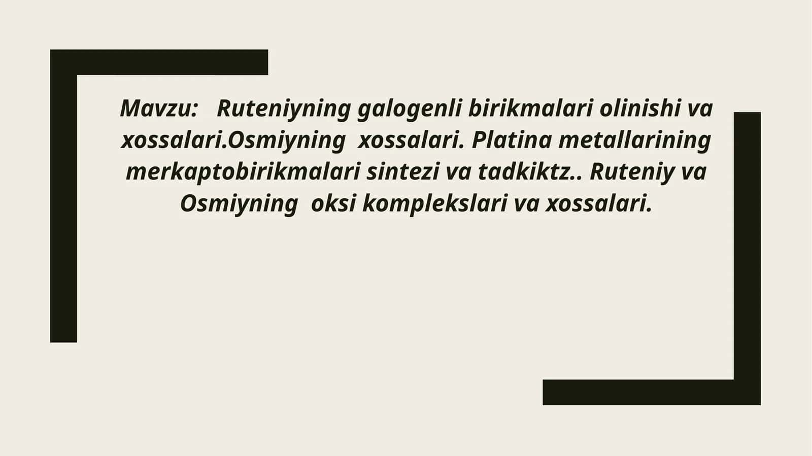 Ruteniy, Osmiy va Platina metallari 1