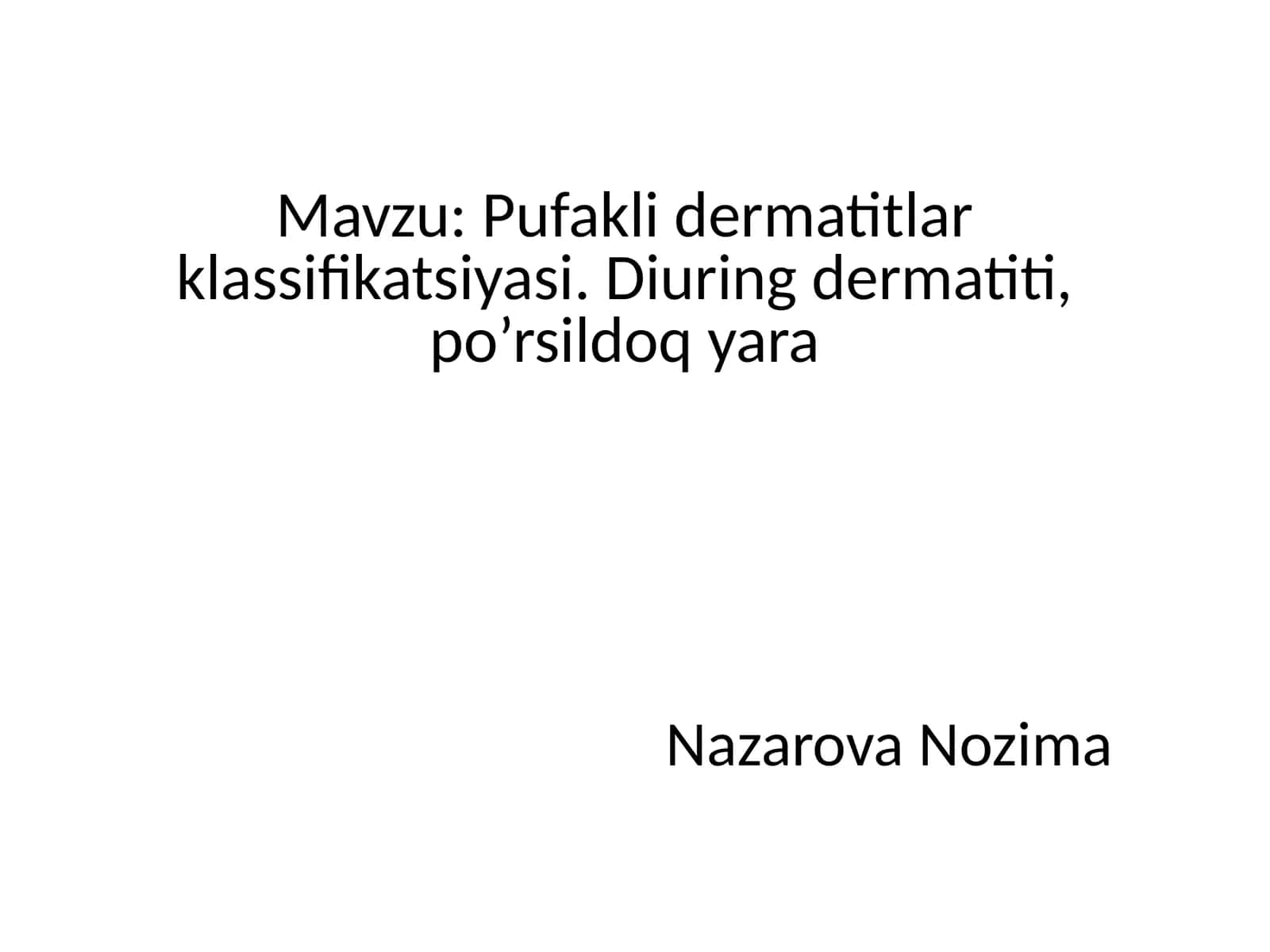 Pufakli dermatitlar klassifikatsiyasi. Diuring dermatiti, po’rsildoq yara 1