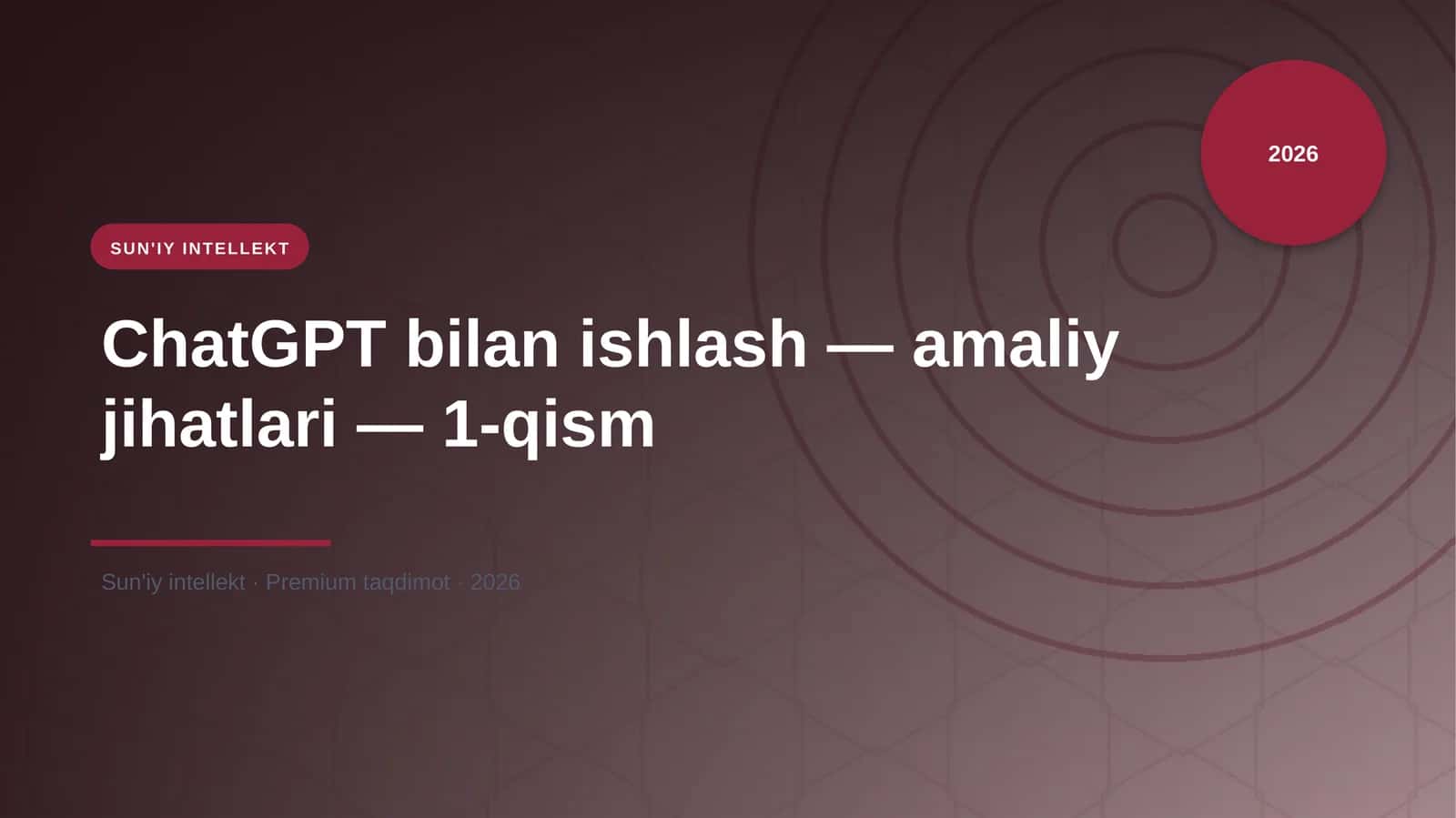 ChatGPT bilan ishlash — amaliy jihatlari — 1-qism 1