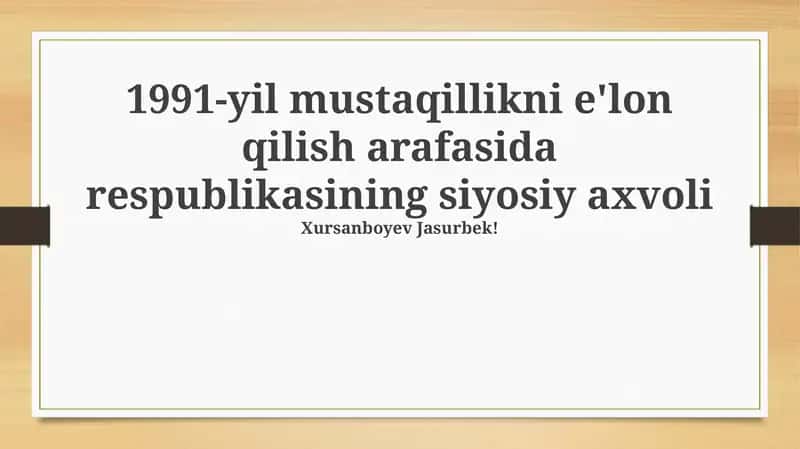Mustaqillik arafasida siyosiy manzara 1