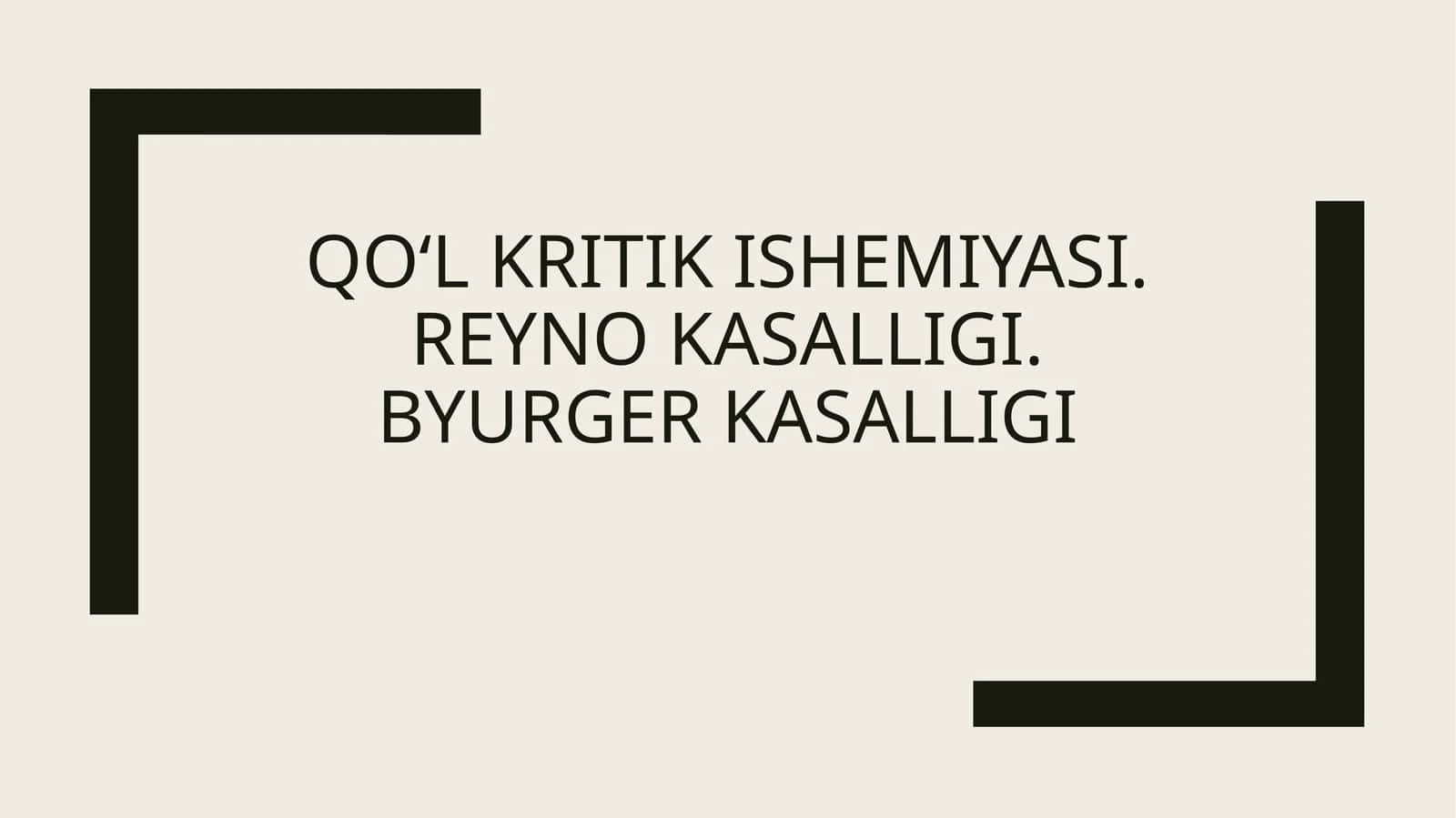 Qo‘l kritik ishemiyasi. Reyno kasalligi. 1