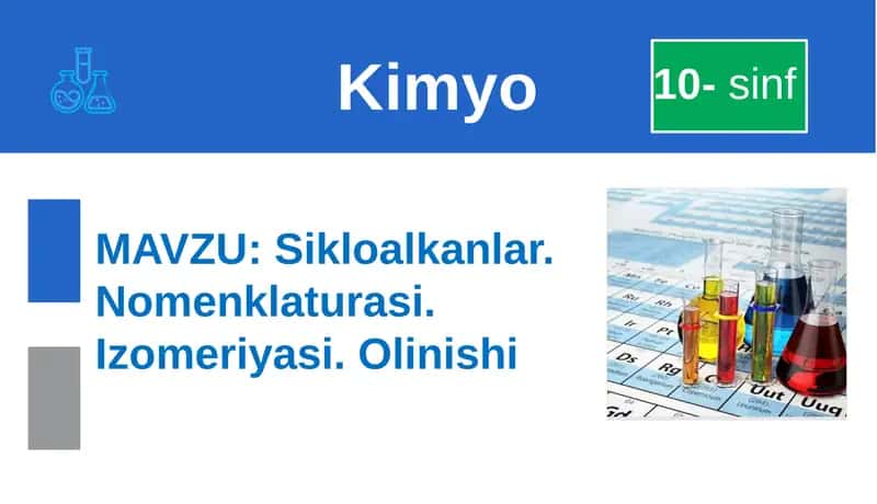 Sikloalkanlar. Nomenklaturasi. Izomeriyasi. Olinishi 1