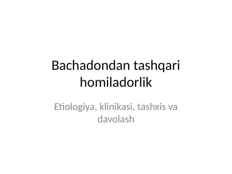 Bachadondan tashqari homiladorlik 1
