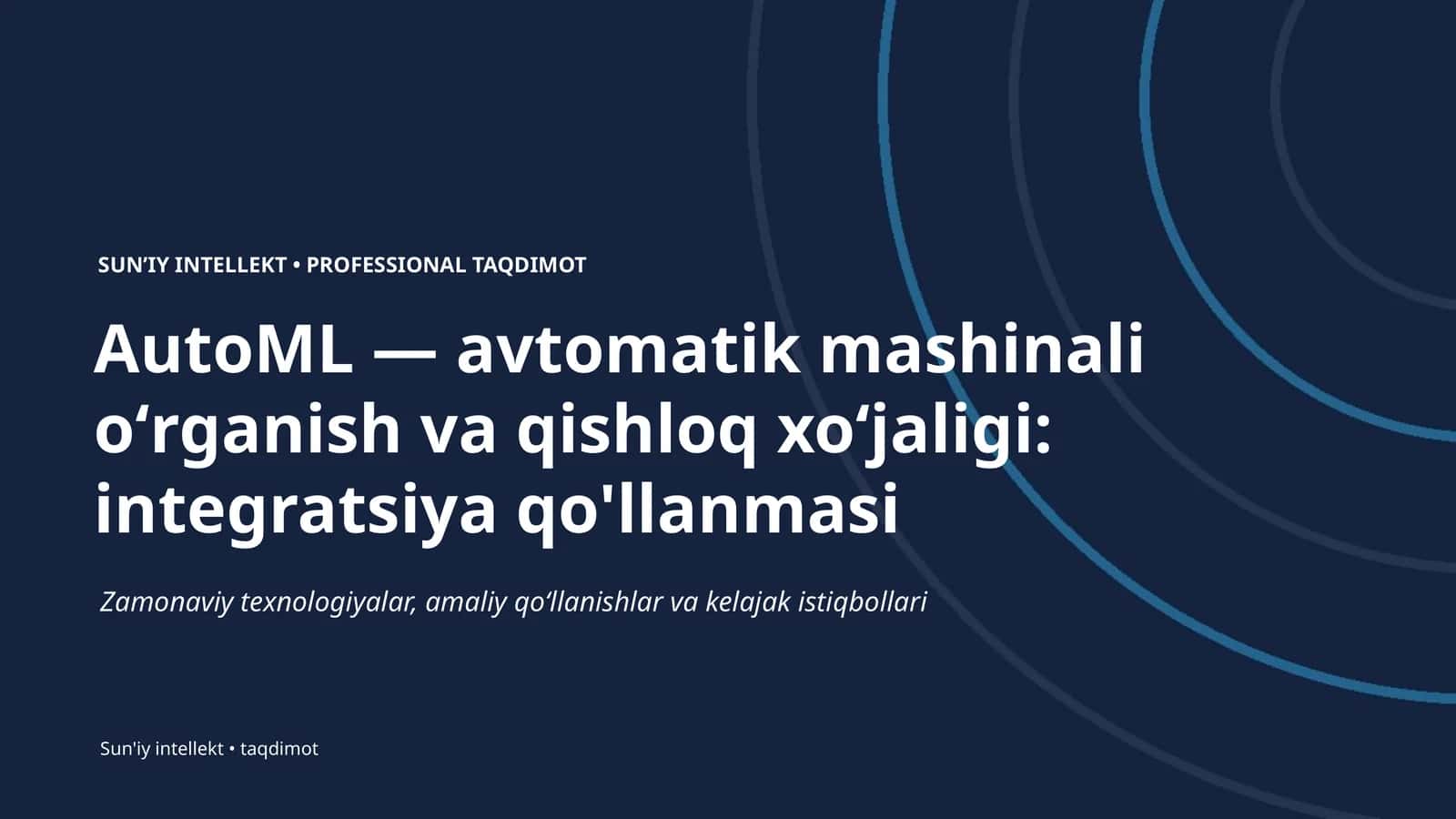AutoML — avtomatik mashinali oʻrganish va qishloq xoʻjaligi: integratsiya qo'llanmasi 1