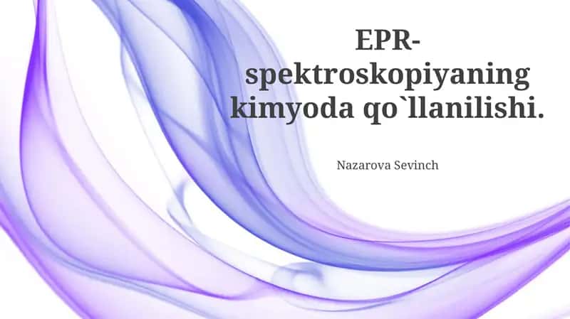 EPR-spektroskopiyaning kimyoda qo`llanilishi 1