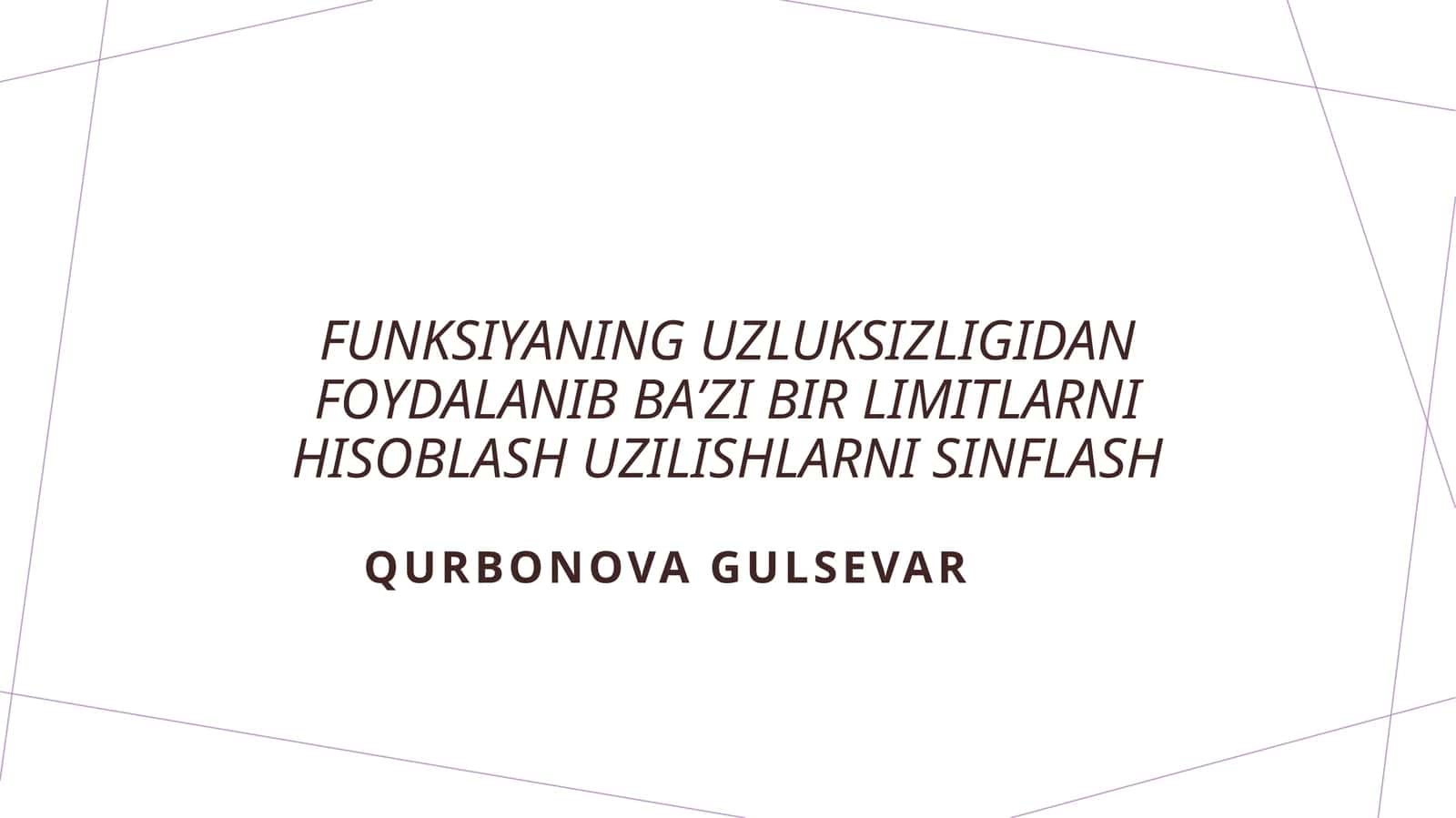 Funksiyaning uzluksizligidan foydalanib baʼzi bir limitlarni hisoblash uzilishlarni sinflash 1
