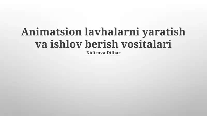 Animatsion lavhalarni yaratish va ishlov berish vositalari 1