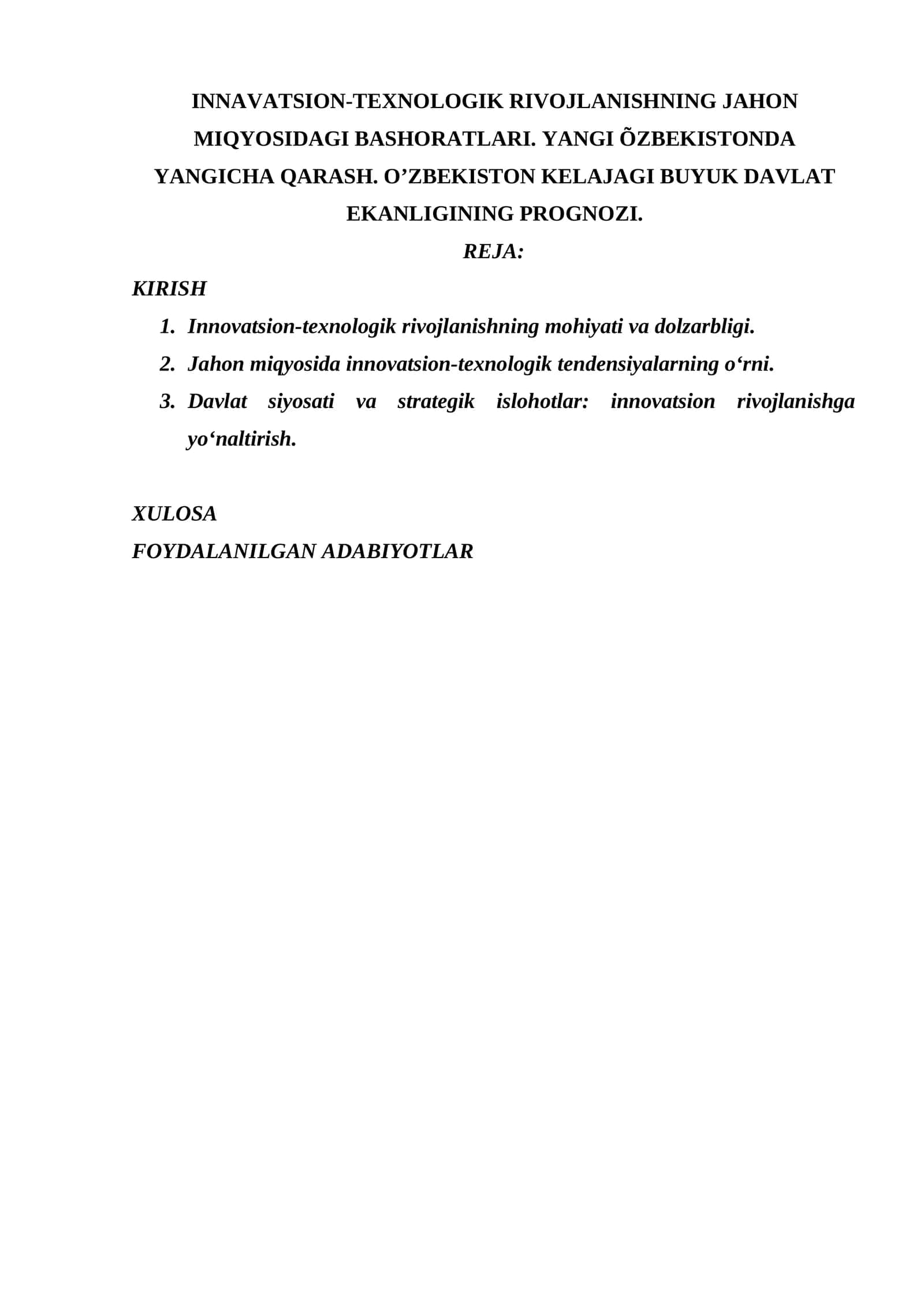 INNAVATSION-TEXNOLOGIK RIVOJLANISHNING JAHON MIQYOSIDAGI BASHORATLARI. YANGI ÕZBEKISTONDA YANGICHA QARASH. O’ZBEKISTON KELAJAGI BUYUK DAVLAT EKANLIGINING PROGNOZI. 1