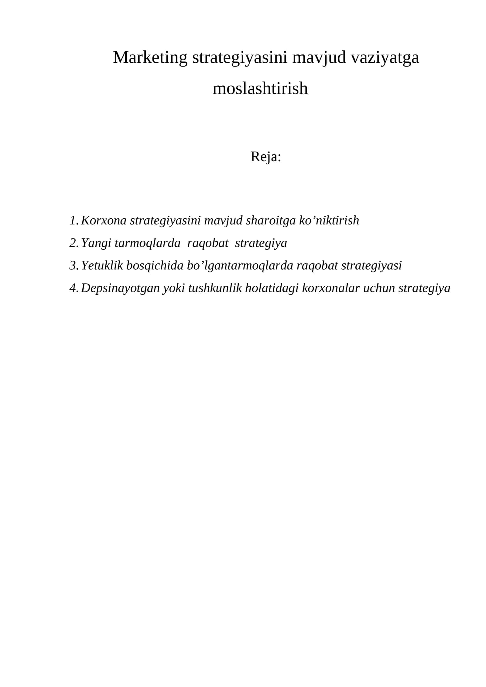Marketing strategiyаsini mavjud vaziyаtga moslashtirish 1