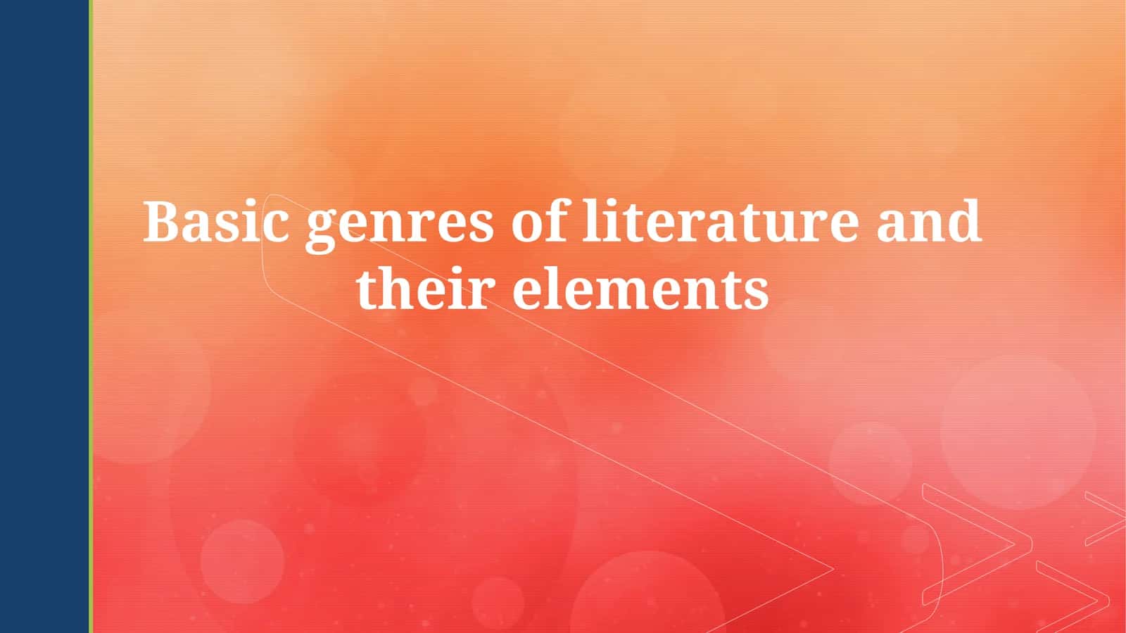 Basic genres of literature and theirelements 1