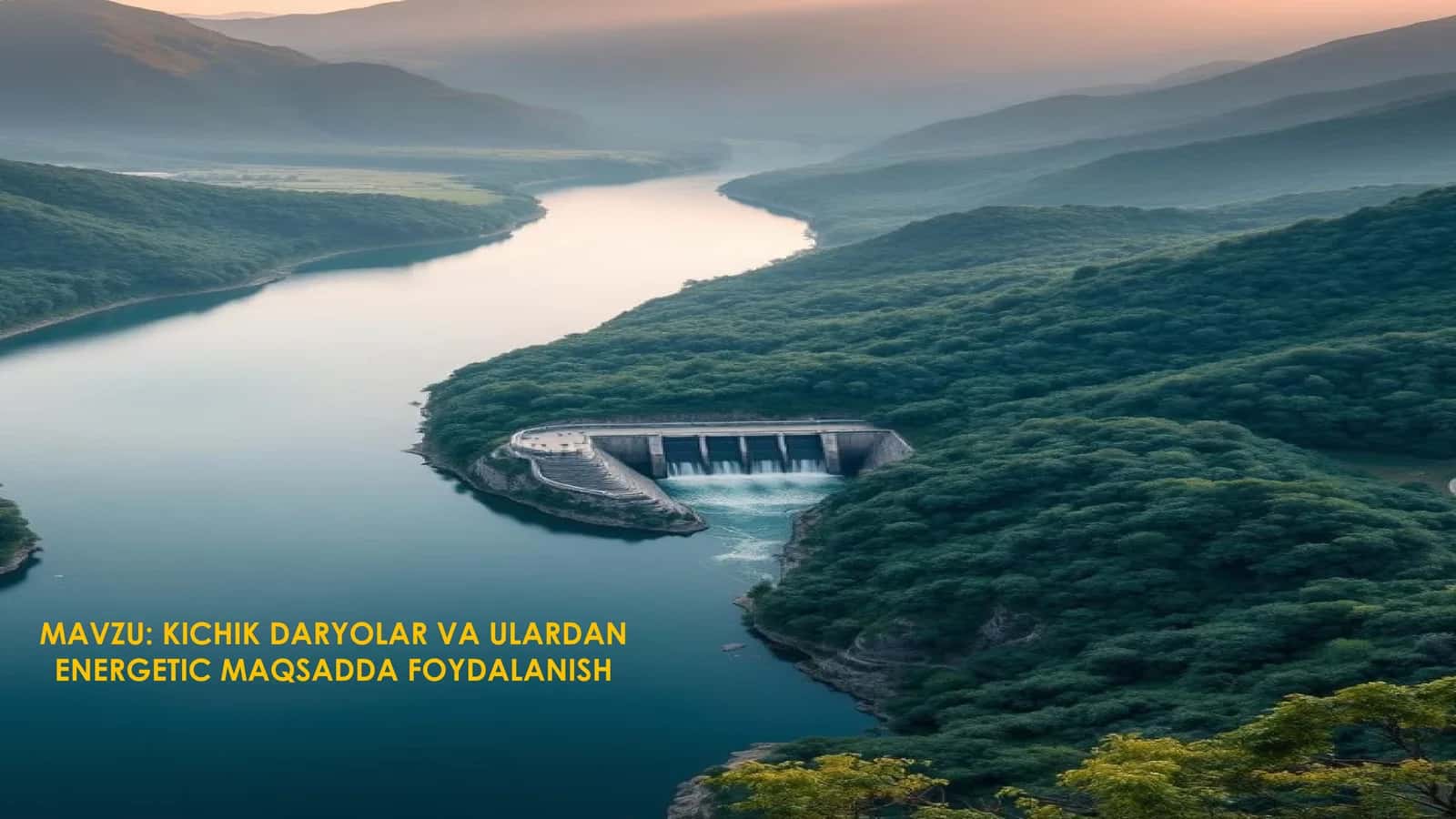 Kichik DARYOlar va ulardan energetic maqsadda foydalanish 1