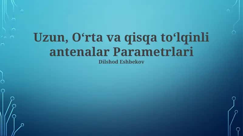 Qisqa to'lqinli antennalar Parametrlari 1