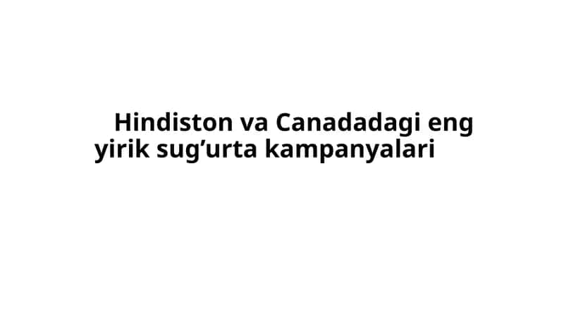 HindistonvaCanadadagiengyiriksug’urtakampanyalari 1