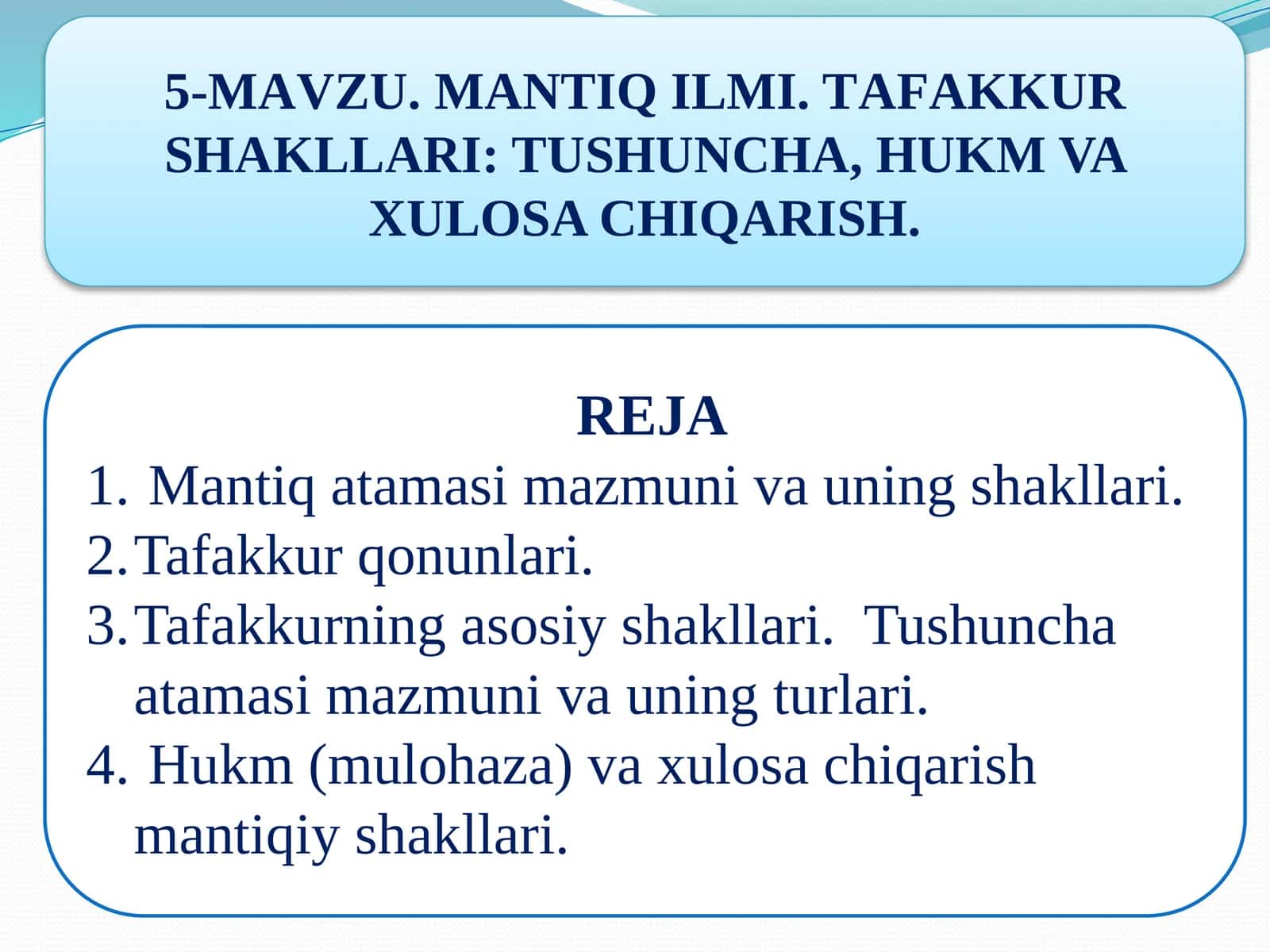 MANTIQ ILMI. TАFАKKUR SHАKLLАRI: TUSHUNCHA, HUKM VA XULOSA CHIQARISH. 1