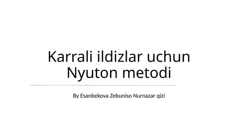 Karrali ildizlar uchun Nyuton metodi 1