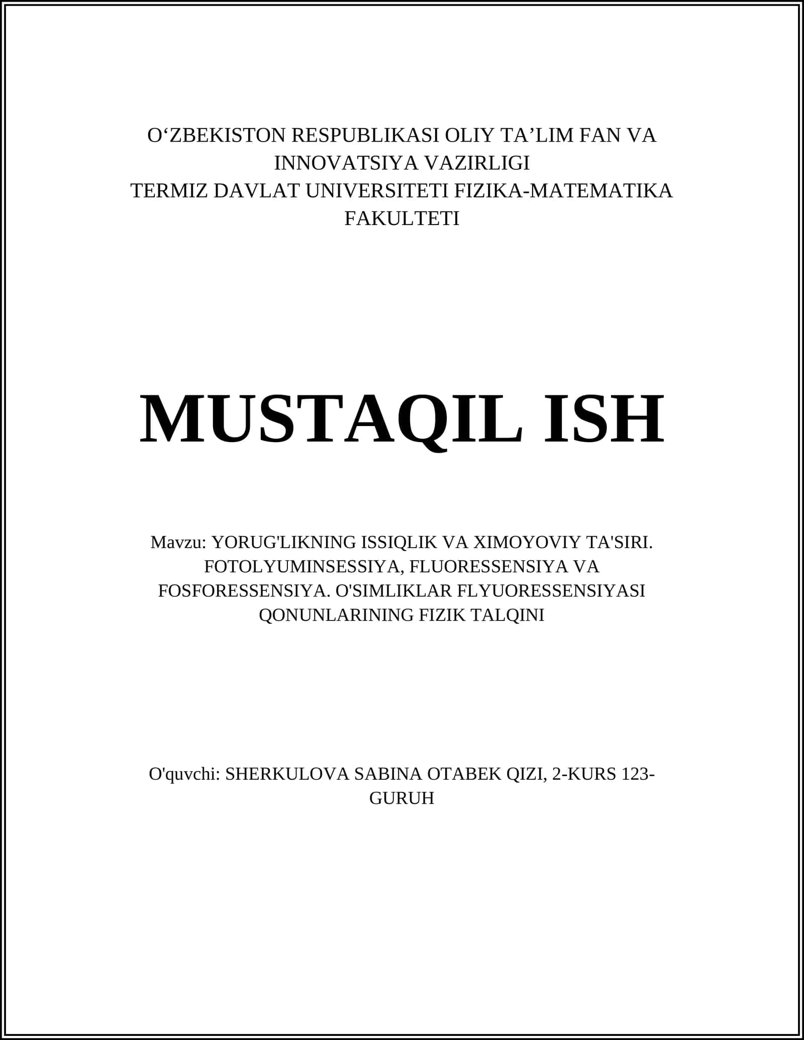 YORUG'LIKNING ISSIQLIK VA XIMOYOVIY TA'SIRI. FOTOLYUMINSESSIYA, FLUORESSENSIYA VA FOSFORESSENSIYA. O'SIMLIKLAR FLYUORESSENSIYASI QONUNLARINING FIZIK TALQINI 1