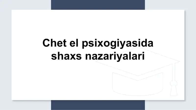 Chet el psixogiyasida shaxs nazariyalari 1