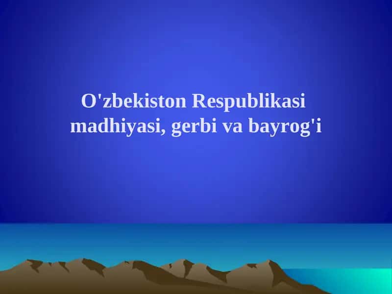 O'zbekiston Respublikasimadhiyasi, gerbi va bayrog'i 1