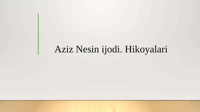 Aziz Nesin ijodi. Hikoyalari 1