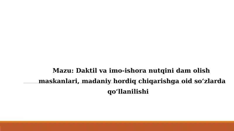 Daktil va imo-ishora nutqini dam olish maskanlari, madaniy hordiq chiqarishga oid so‘zlarda qo‘llanilishi