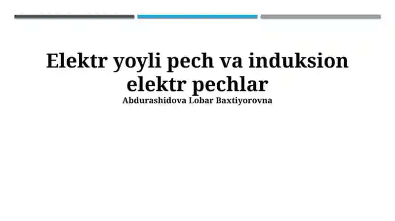 Elektr yoyli pech va induksion elektr pechlar