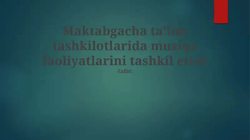 Maktabgacha taʼlim tashkilotlarida musiqa faoliyatlarini tashkil etish 1