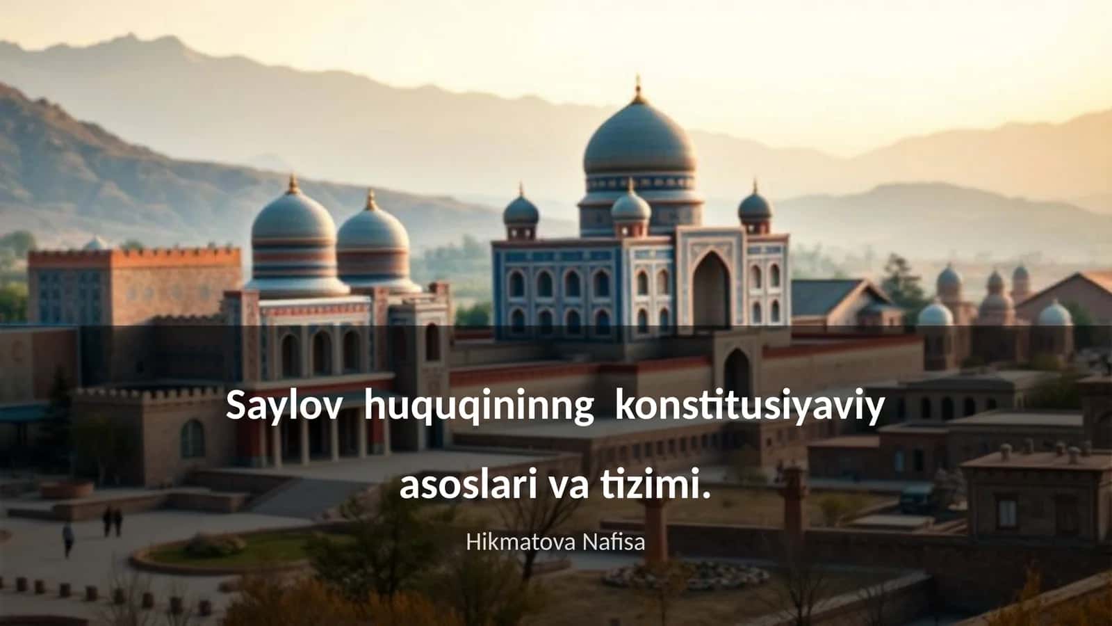 Saylov huquqininng konstitusiyaviy asoslari va tizimi 1