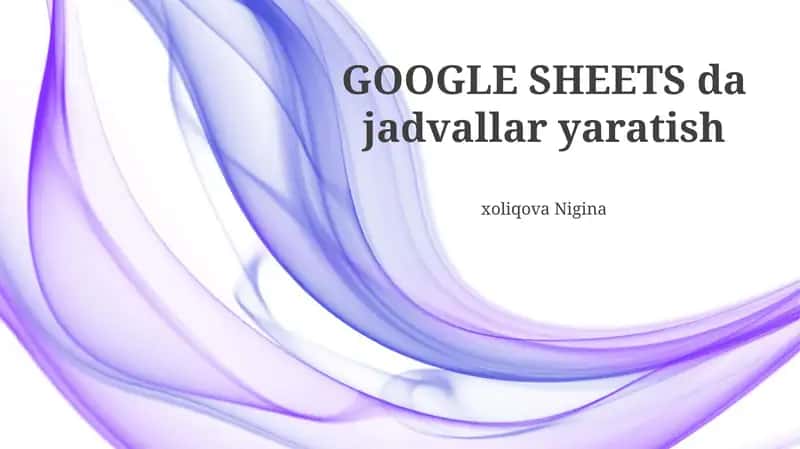Google Sheets da jadvallar yaratish 1
