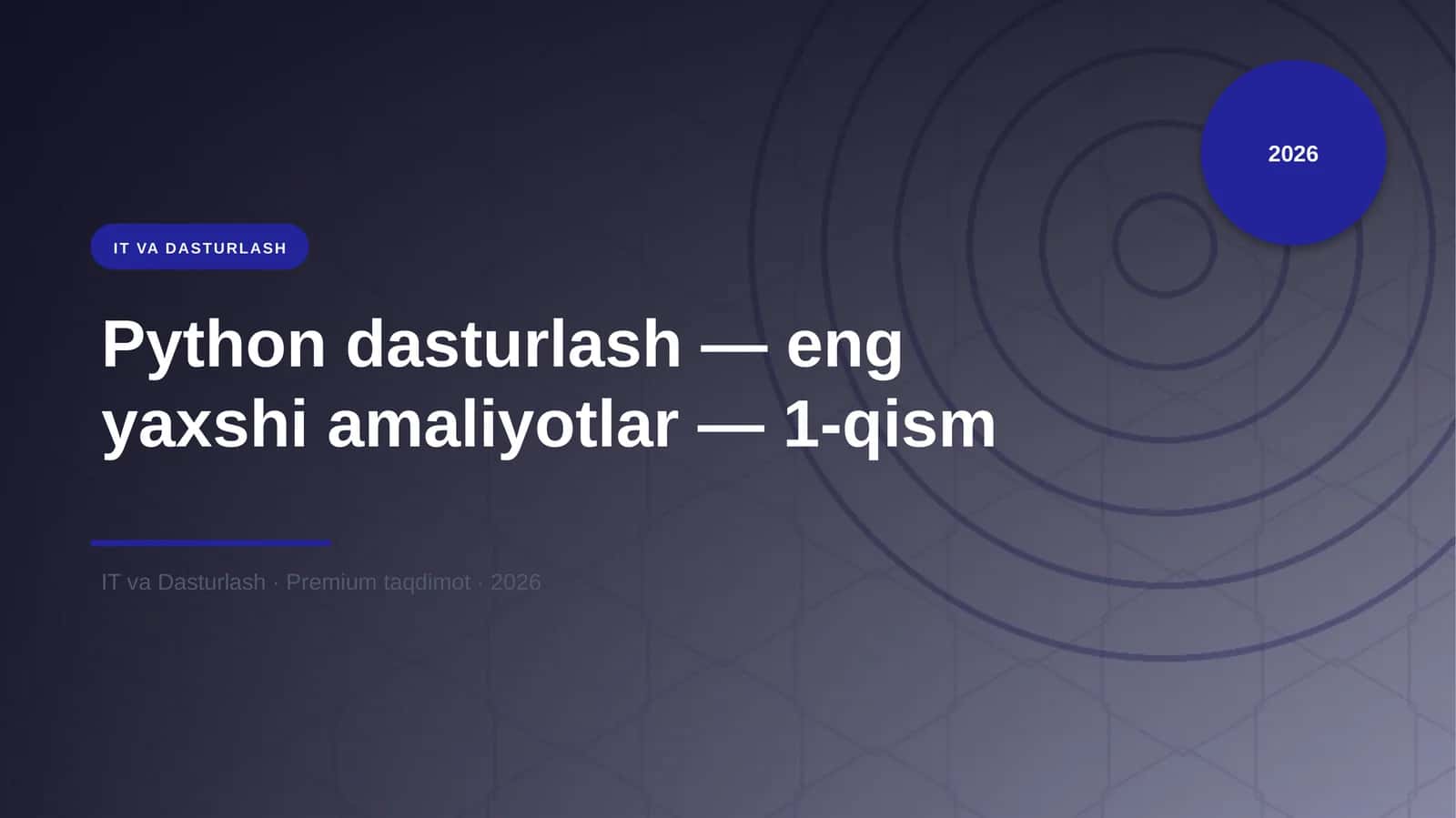 Python dasturlash — eng yaxshi amaliyotlar — 1-qism 1