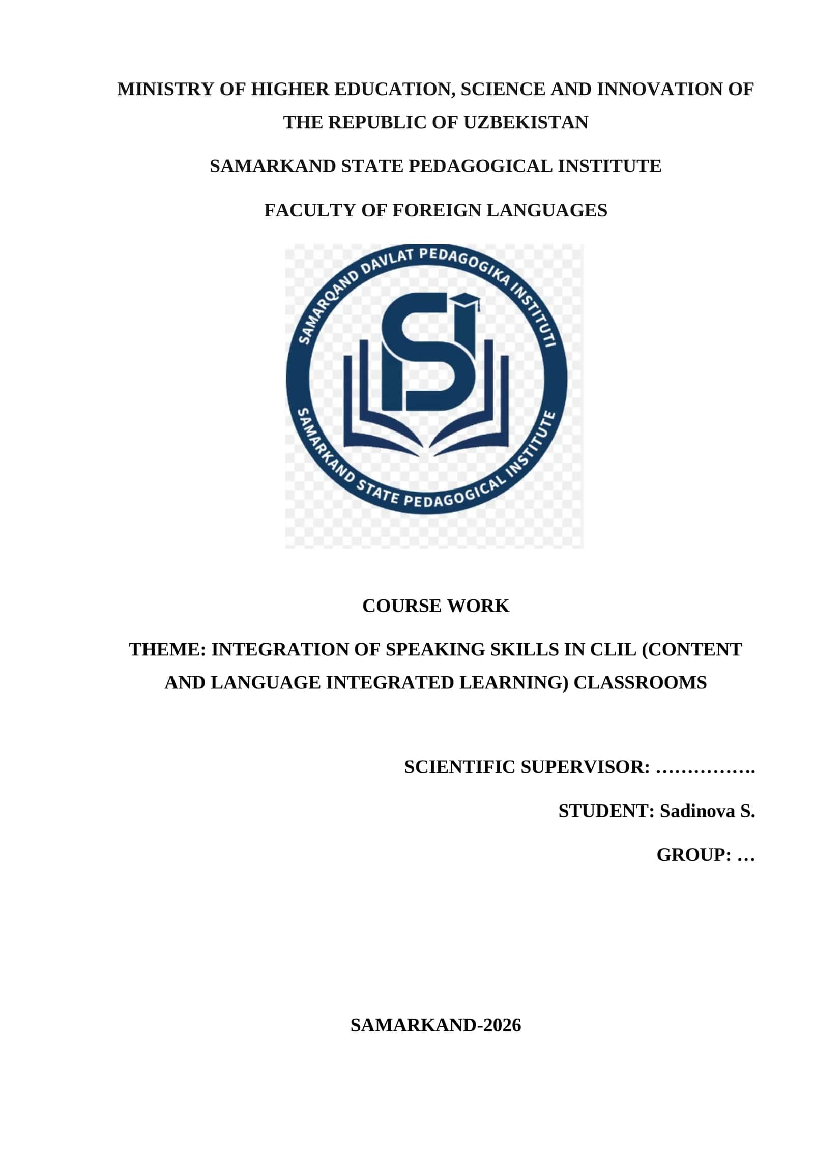 COURSE WORK THEME: INTEGRATION OF SPEAKING SKILLS IN CLIL (CONTENT AND LANGUAGE INTEGRATED LEARNING) CLASSROOMS 1