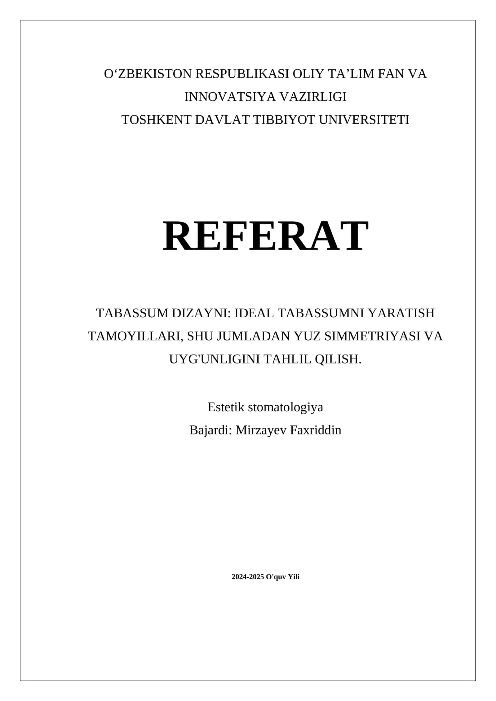 REFERAT: TABASSUM DIZAYNI: IDEAL TABASSUMNI YARATISH TAMOYILLARI, SHU JUMLADAN YUZ SIMMETRIYASI VA UYG'UNLIGINI TAHLIL QILISH 1
