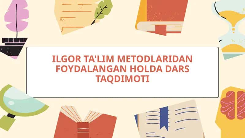 ILGOR TA'LIM METODLARIDAN FOYDALANGAN HOLDA DARS TAQDIMOTI 1