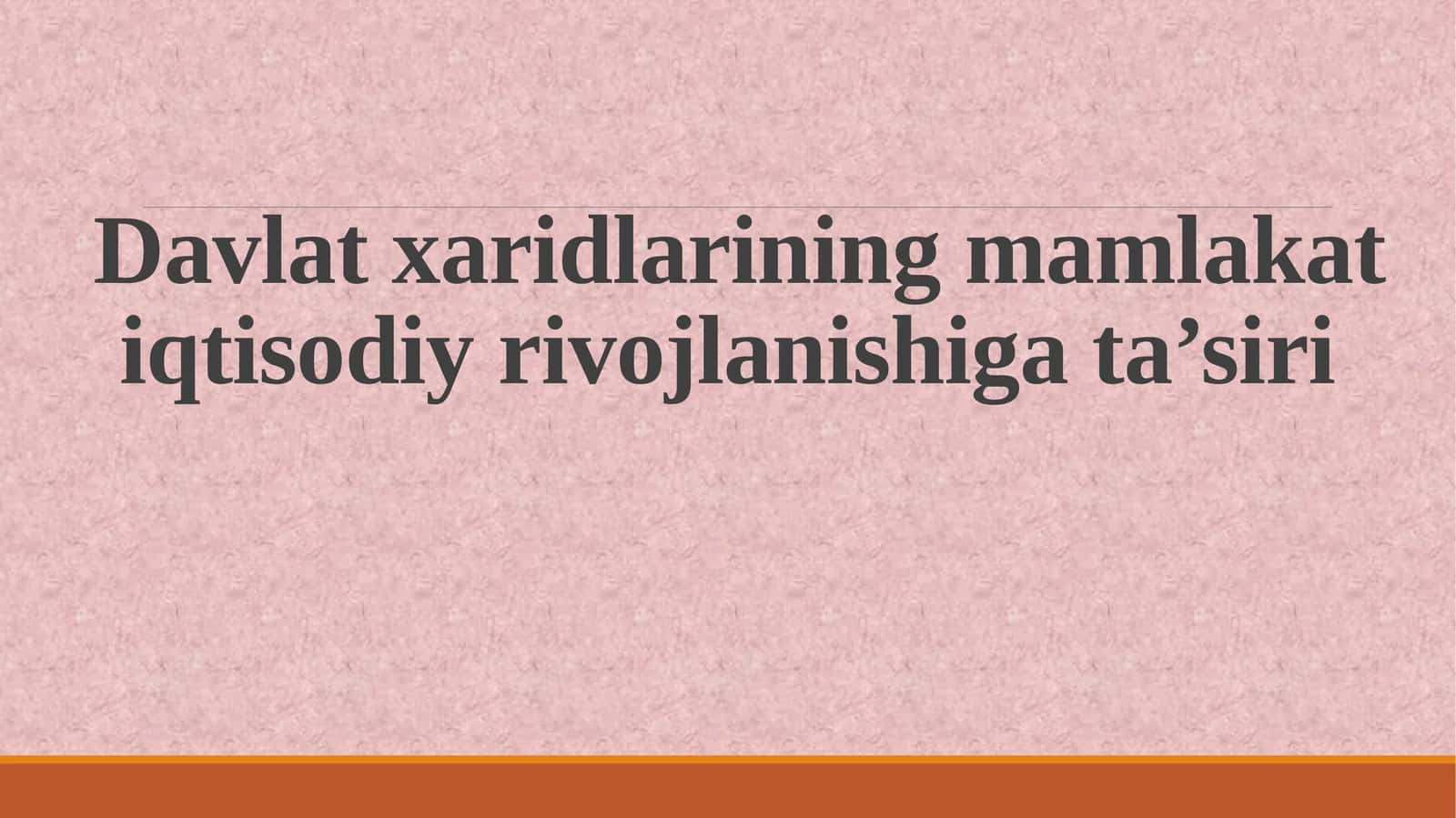 Davlat xaridlarining mamlakat iqtisodiy rivojlanishiga ta’siri 1