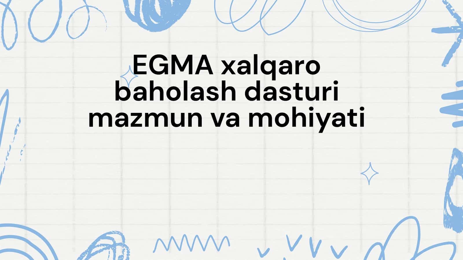 EGMA xalqaro baholash dasturi 1