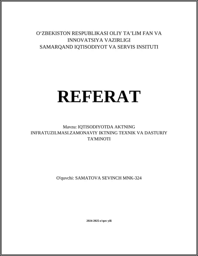 REFERAT Mavzu: IQTISODIYOTDA AKTNING INFRATUZILMASI.ZAMONAVIY IKTNING TEXNIK VA DASTURIY TA'MINOTI 1