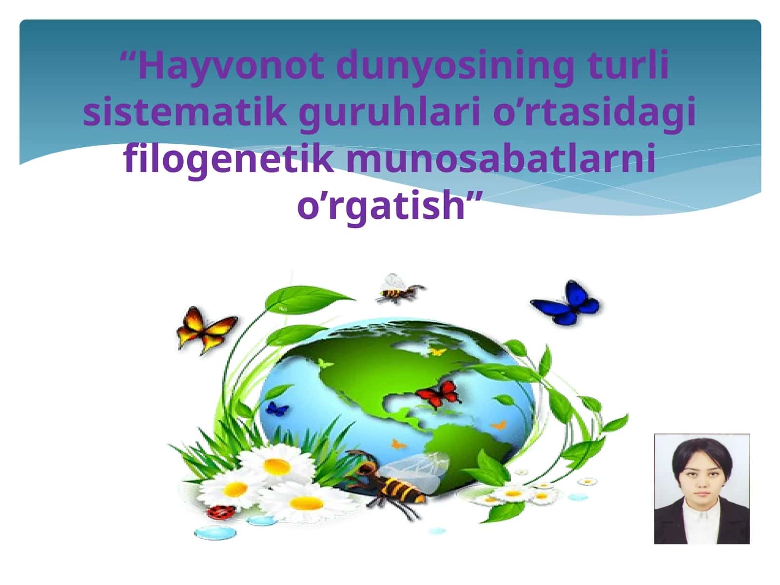HAYVONOT DUNYOSINING TURLI SISTEMATIK GURUHLARI O‘RTASIDAGI FILOGENETIK MUNOSABATLARNI O‘RGANISH 1