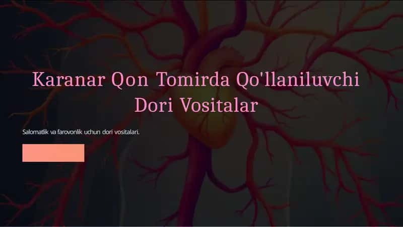 Karanar Qon Tomirda Qo'llaniluvchi Dori Vositalar 1