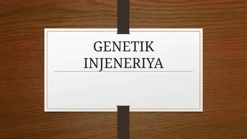 GENETIK INJENERIYA 1