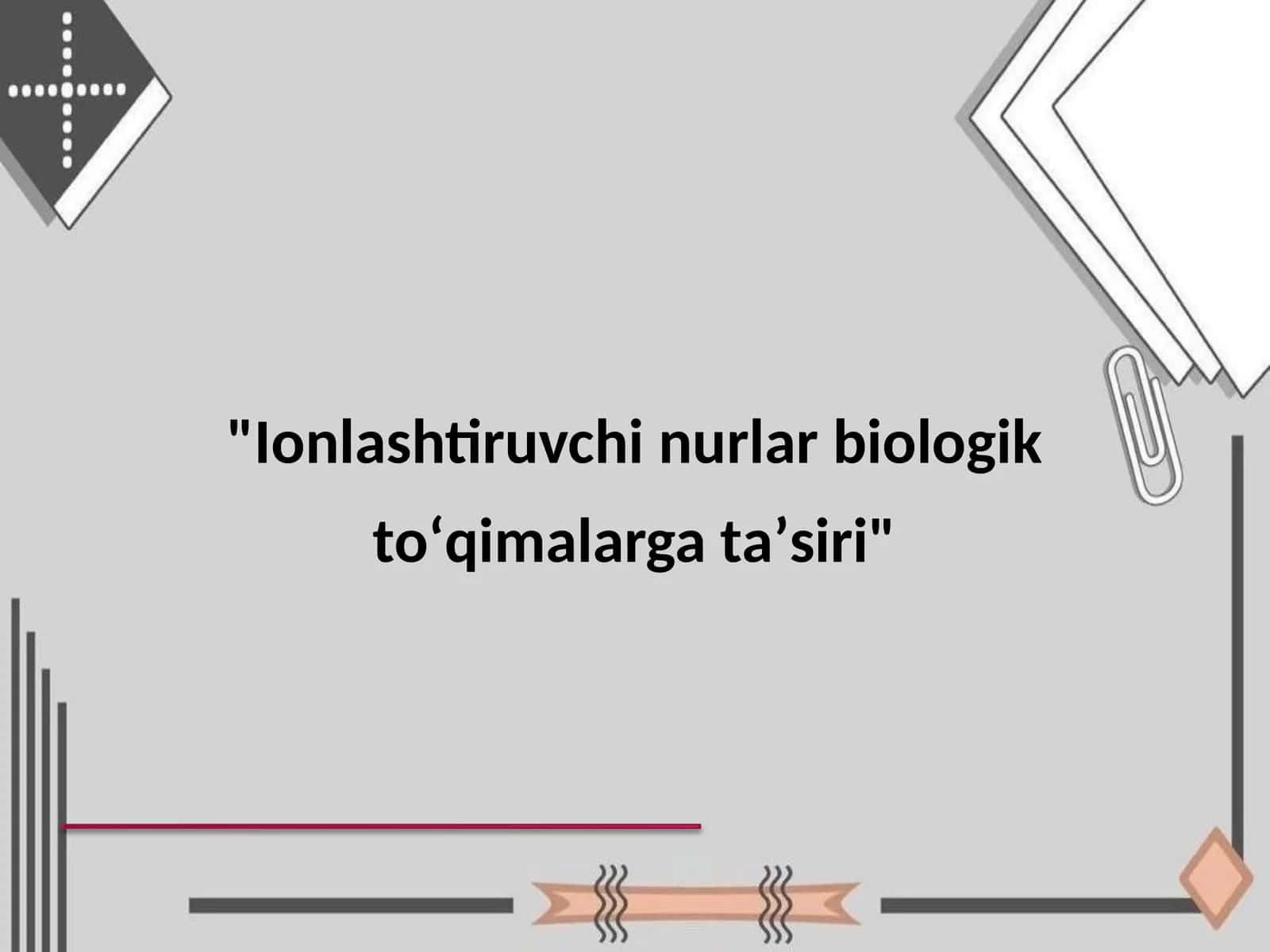 Ionlashtiruvchi nurlar biologik to'qimalarga ta'siri 1